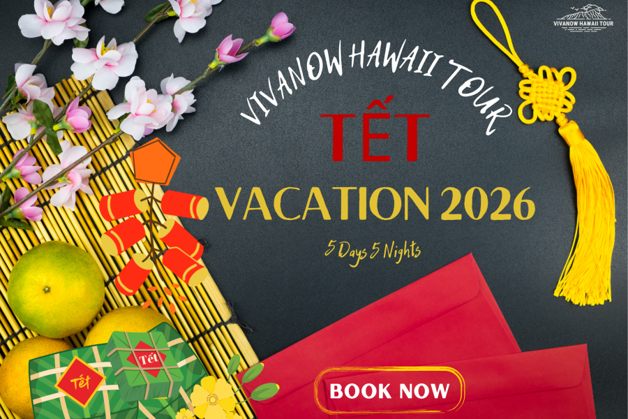 VIVANOW HAWAII TẾT TOUR 2026